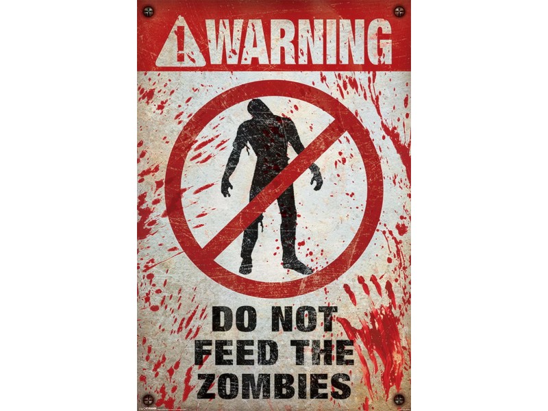 Maxiposter 61 Cm X 91 5 Cm Warning Do Not Feed The Zombies Koupit V OBI