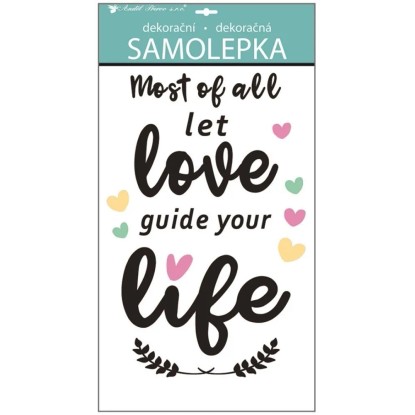 Anděl Přerov Samolepky na zeď "Most of all let Love guide your Life" 60 x 32 cm Anděl Přerov Samolepky na zeď "Most of all let Love guide your Life" 60 x 32 cm
