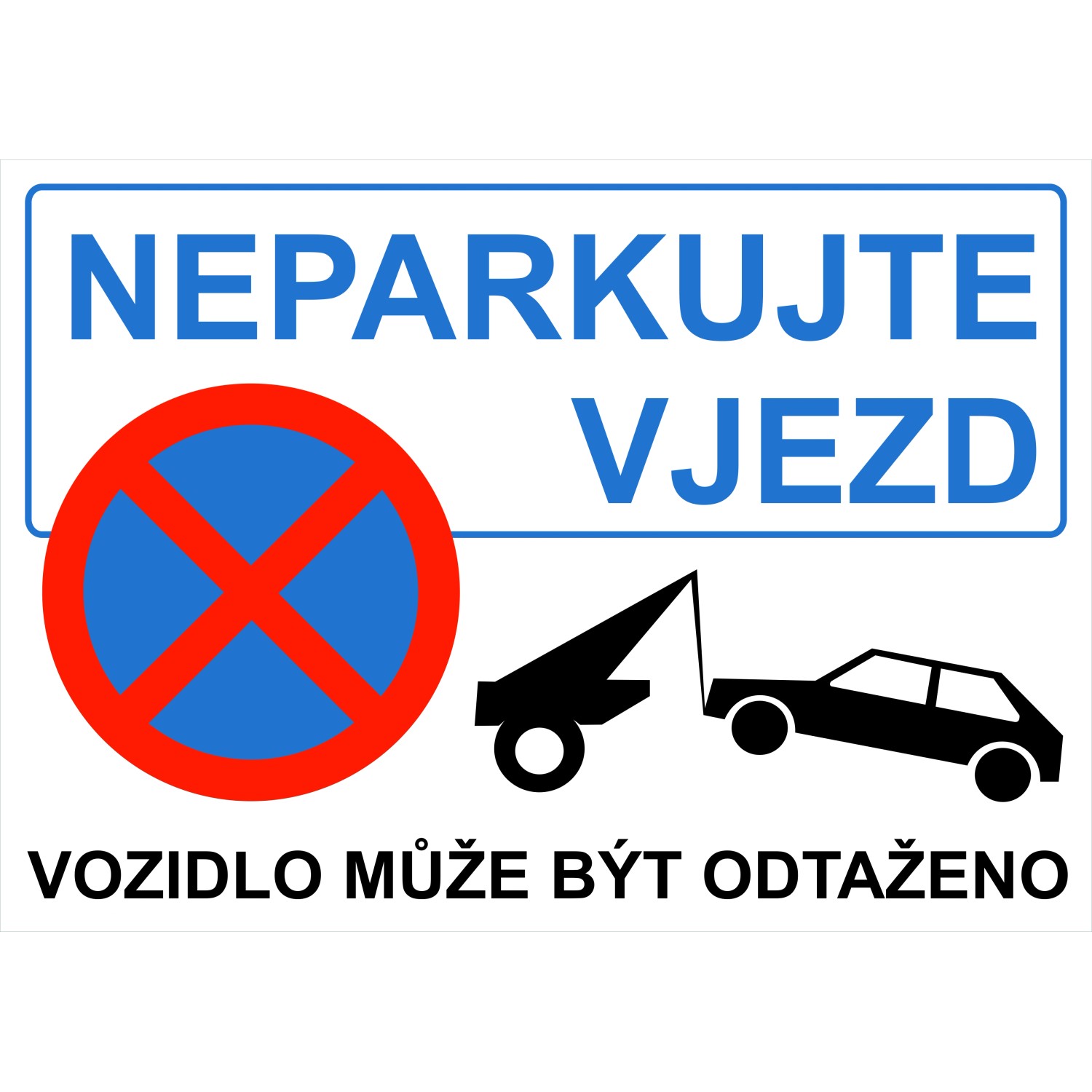 Neparkujte vjezd A4