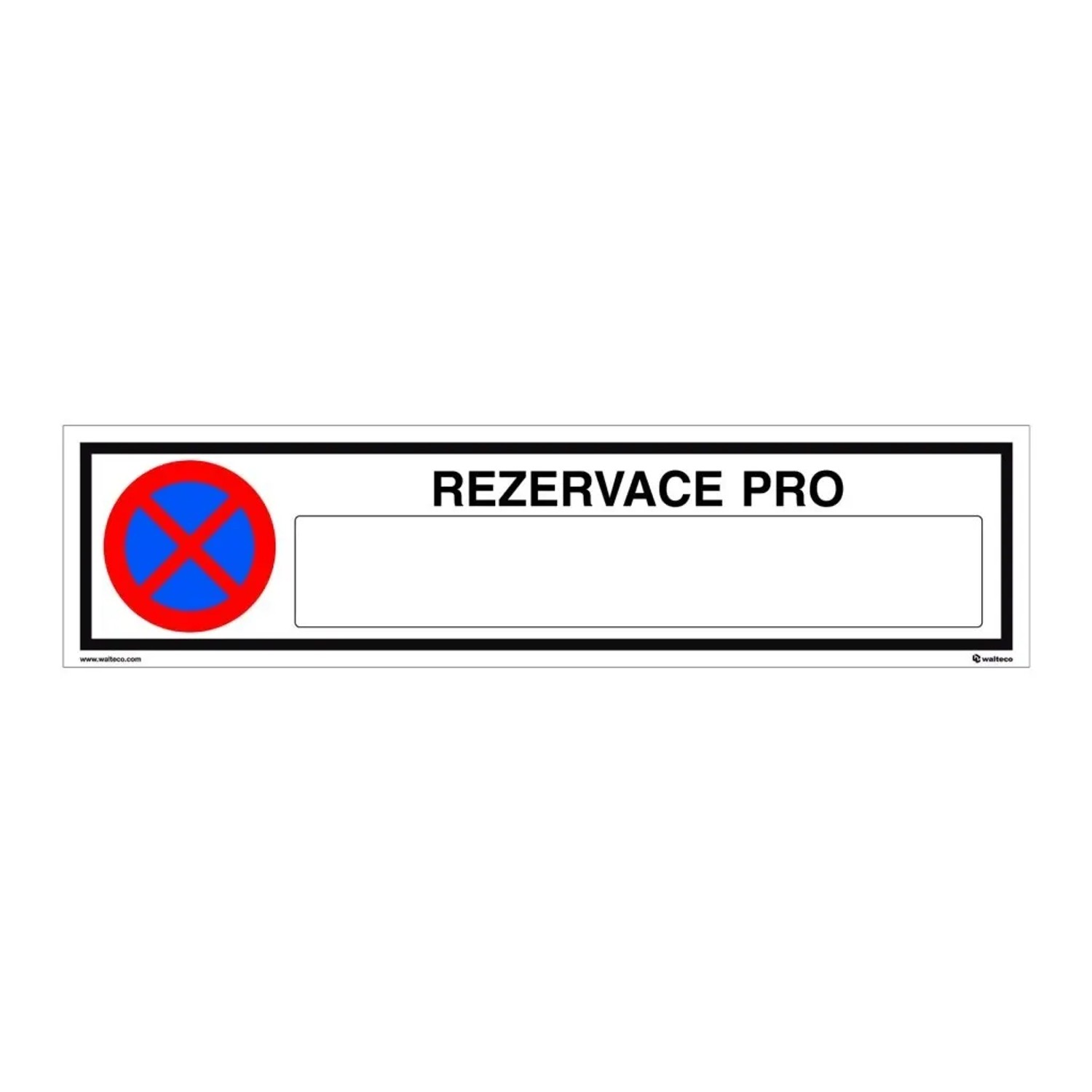 Walteco Zákazová cedulka "Rezervace pro" plastová, 400 x 100 mm