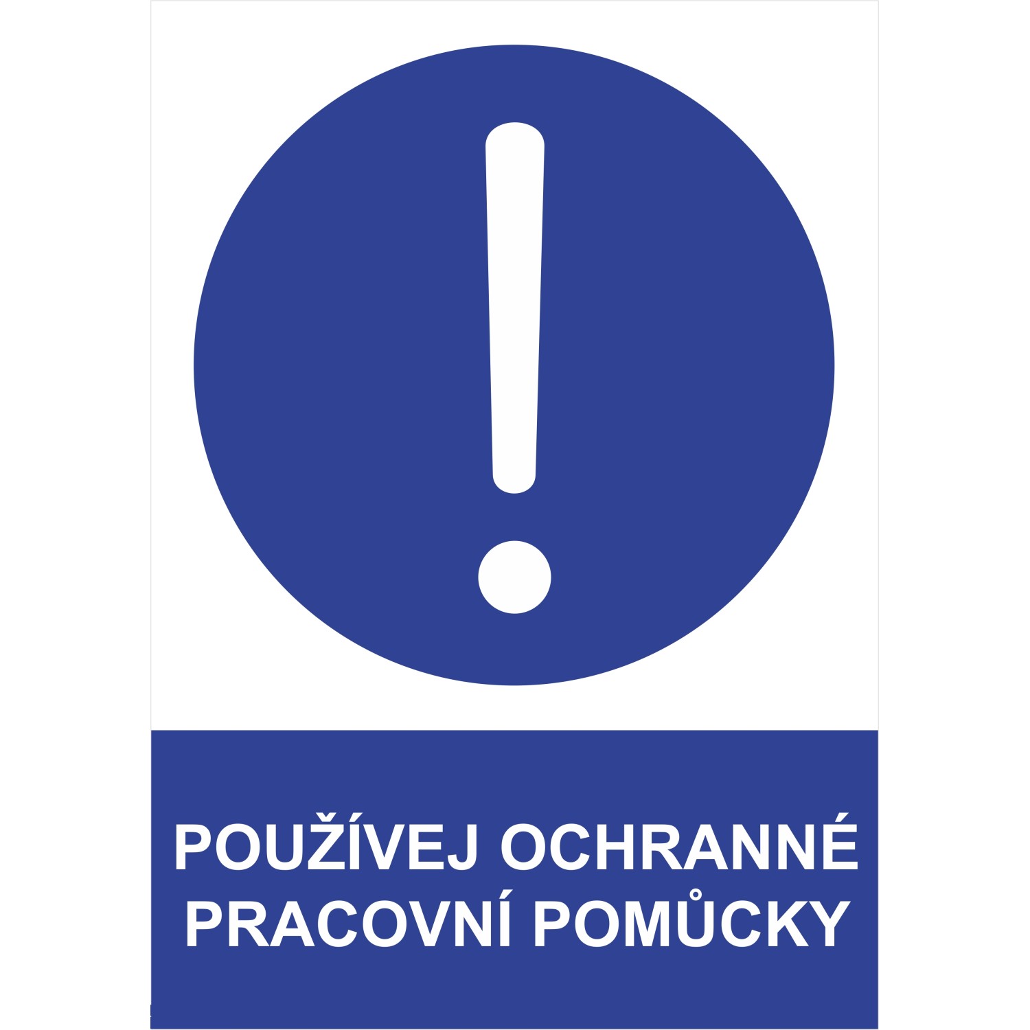 Tabulka Používej ochranné pracovní pomůcky
