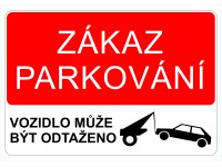Tabulka Zákaz parkování/odtažení vozidla 297 mm x 210 mm